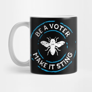 Be a Voter, Make it Sting Mug